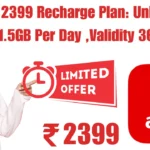 Airtel ₹2399 Recharge Plan_ Unlimited calls+1.5GB Per Day ,Validity 365 Day